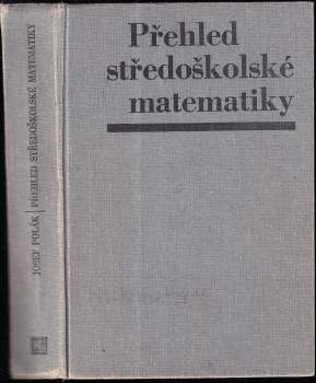 Josef Polák: Přehled středoškolské matematiky
