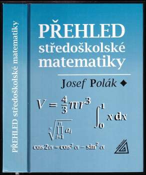 Josef Polák: Přehled středoškolské matematiky