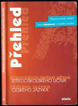 Petra Adámková: Přehled středoškolského učiva českého jazyka