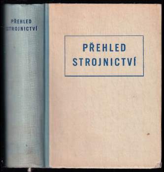 Bohumil Dobrovolný: Přehled strojnictví