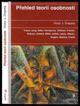 Victor J Drapela: Přehled teorií osobnosti - Freud, Jung, Fromm
