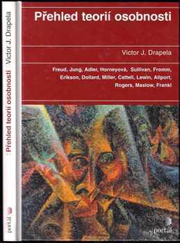 Přehled teorií osobnosti - Victor J Drapela (2008, Portál) - ID: 1241876