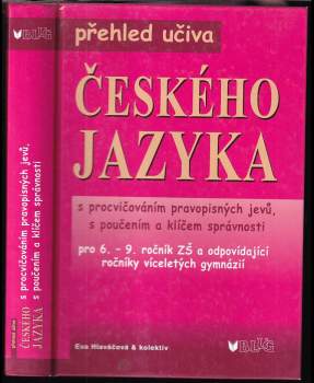 Přehled učiva českého jazyka s procvičováním pravopisných jevů, s poučením a klíčem správnosti