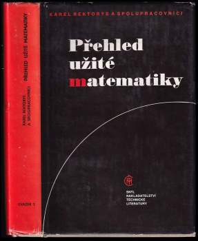 Přehled užité matematiky II : 2. svazek - Dl.1.,2 - Karel Rektorys (1988, Státní nakladatelství technické literatury) - ID: 822138