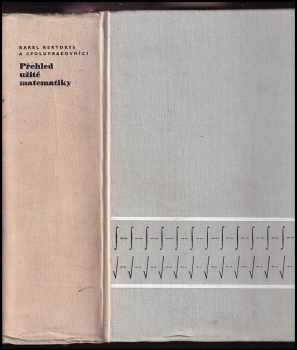 Přehled užité matematiky - Karel Rektorys (1973, Státní nakladatelství technické literatury) - ID: 838965
