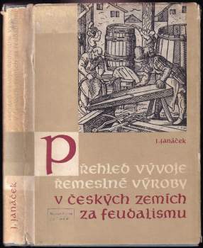 Přehled vývoje řemeslné výroby v českých zemích za feudalismu