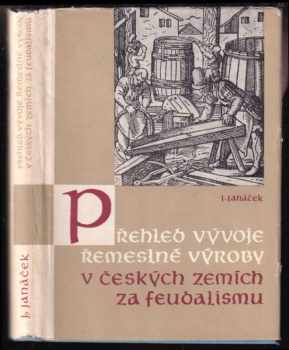 Přehled vývoje řemeslné výroby v českých zemích za feudalismu