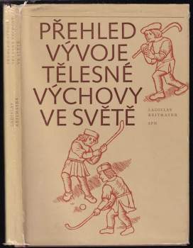 Ladislav Reitmayer: Přehled vývoje tělesné výchovy ve světě