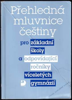 Přehledná mluvnice češtiny pro základní školy a odpovídající ročníky víceletých gymnázií