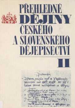Přehledné dějiny českého a slovenského dějepisectví