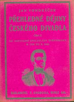Jan Vondráček: Přehledné dějiny českého divadla