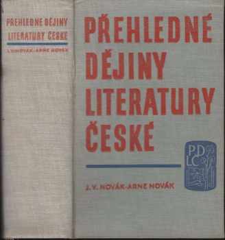 Přehledné dějiny literatury české od nejstarších dob až po naše dny
