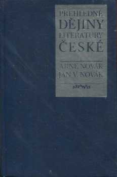 Arne Novák: Přehledné dějiny literatury české od nejstarších dob až po naše dny