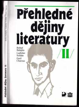 Bohuš Balajka: Přehledné dějiny literatury díl I.: Dějiny české literatury s přehledem vývojových tendencí světové literatury do devadesátých let 19. století. + Díl II. Přehledné dějiny literatury: Dějiny české literatury od konce 19. st. do r. 1945