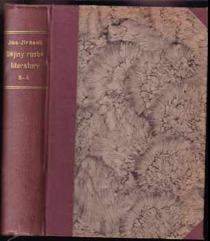 Přehledné dějiny ruské literatury 3-4 - v jednom svazku : III. díl - sovětská literatura ruská - Josef Jirásek (1946, Josef Stejskal) - ID: 563295