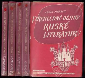 Přehledné dějiny ruské literatury : Díl 1-4 - Josef Jirásek, Josef Jirásek, Josef Jirásek, Josef Jirásek, Josef Jirásek (1945, Josef Stejskal) - ID: 826862