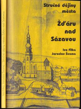 Jaroslav Švoma: Přehledné dějiny Žďáru nad Sázavou od nejstarších dob do roku 1980