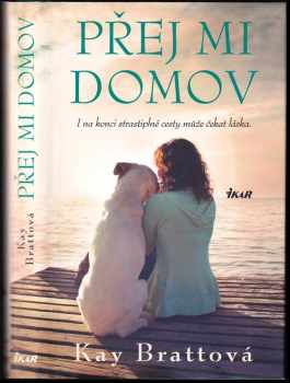 Kay Bratt: Přej mi domov