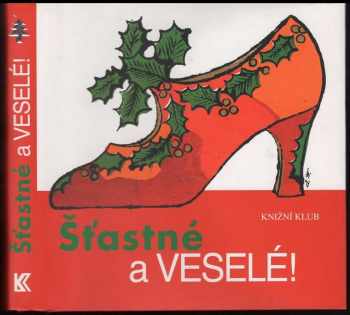 Přejeme vám Šťastné a veselé!