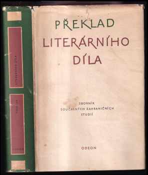 Překlad literárního díla : sborník současných zahraničních studií (1970, Odeon) - ID: 61514