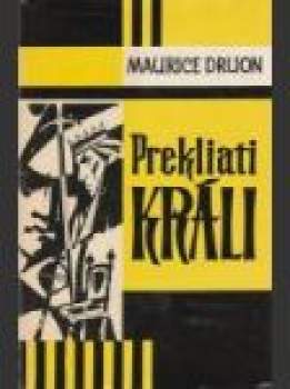Maurice Druon: Prekliati králi