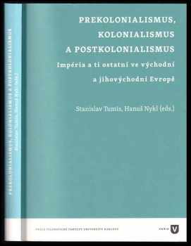 Prekolonialismus, kolonialismus a postkolonialismus