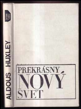 Aldous Huxley: Prekrásny nový svet