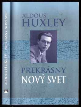 Aldous Huxley: Prekrásny nový svet