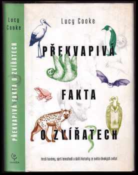 Lucy Cooke: Překvapivá fakta o zvířatech