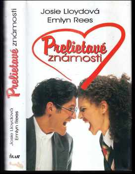 Prelietavé známosti - Josie Lloyd, Emlyn Rees (2000, Ikar) - ID: 438929