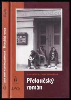 Zdenička Spruzená: Přeloučský román