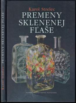 Premeny sklenenej fľaše