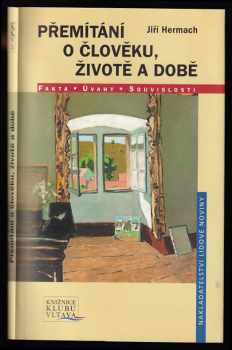 Přemítání o člověku, životě a době