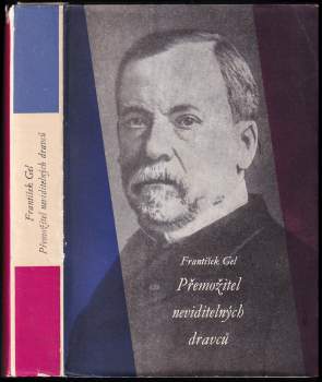 František Gel: Přemožitel neviditelných dravců