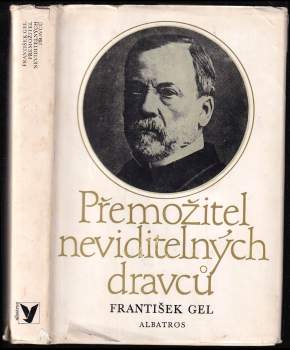 František Gel: Přemožitel neviditelných dravců