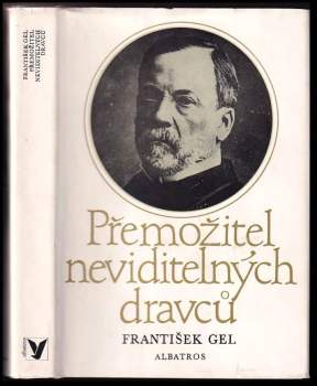 František Gel: Přemožitel neviditelných dravců