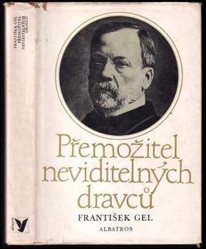 František Gel: Přemožitel neviditelných dravců