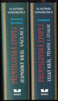 Přemyslovská epopej I - IV - Velký král Přemysl I. Otakar + Jednooký král Václav I + Král rytíř Přemysl II. Otakar + Král básník Václav II