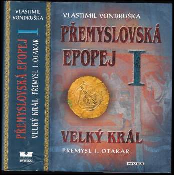 Vlastimil Vondruška: Přemyslovská epopej