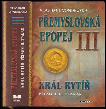 Vlastimil Vondruška: Přemyslovská epopej