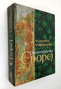 Vlastimil Vondruška: Přemyslovská epopej