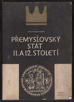 Rostislav Nový: Přemyslovský stát 11. a 12. století