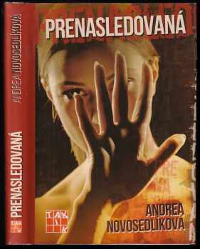 Andrea Novosedlíková: Prenasledovaná