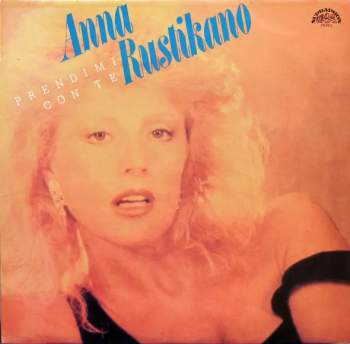 Anna Rusticano: Prendimi Con Te