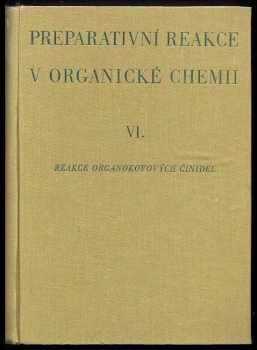 Karel Bláha: Preparativní reakce v organické chemii. Díl 6