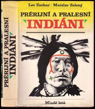 Mnislav Zelený: Prérijní a pralesní Indiáni