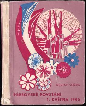 Gustav Vozda: Přerovské povstání 1. května 1945