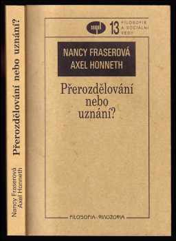 Nancy Fraser: Přerozdělování nebo uznání?