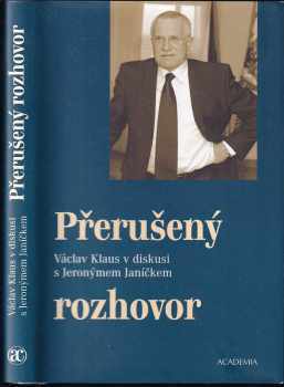 Přerušený rozhovor - Václav Klaus v diskusi s Jeronýmem Janičkem