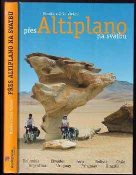 Monika Vacková: Přes Altiplano na svatbu